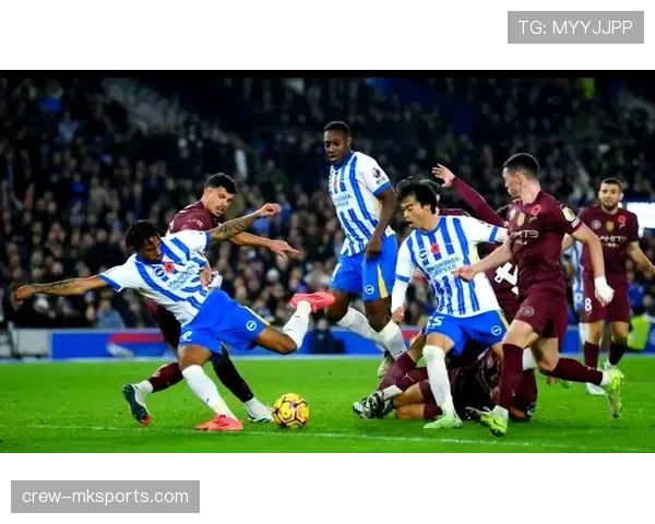 布莱顿战术革新：灵活布局成球队竞争力提升关键