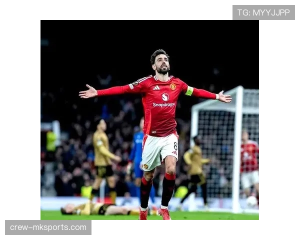 布鲁诺·费尔南德斯率曼联稳健前行,重燃英超争冠希望 布鲁诺·费尔南德斯率曼联稳健前行,重燃英超争冠希望